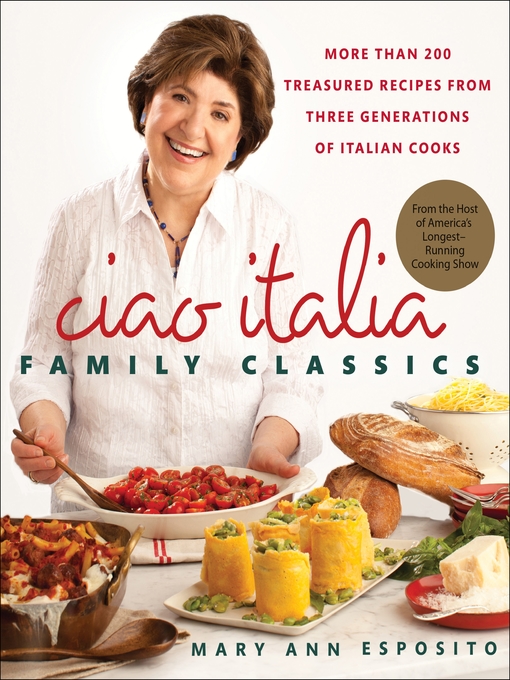 Title details for Ciao Italia Family Classics by Mary Ann Esposito - Wait list